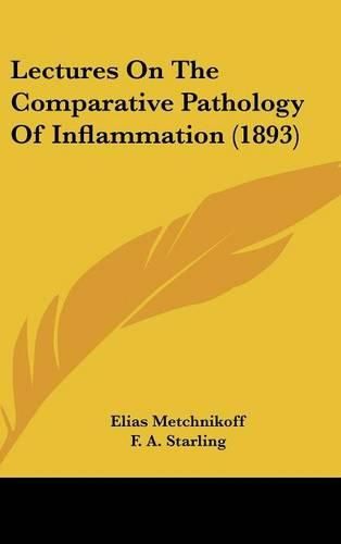 Cover image for Lectures on the Comparative Pathology of Inflammation (1893)