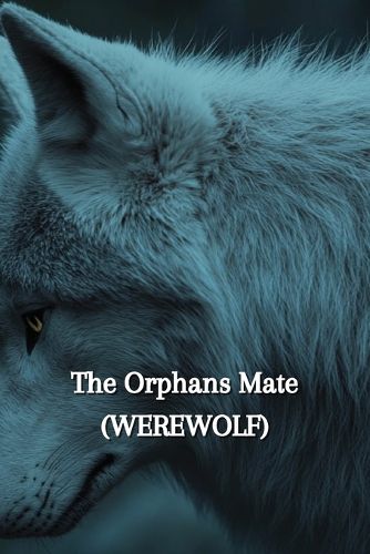 Cover image for The Orphans Mate (WEREWOLF)