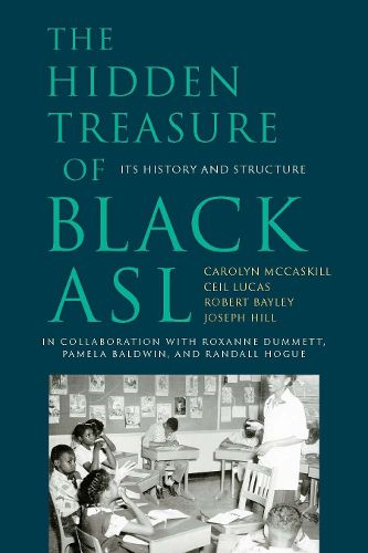 Cover image for The Hidden Treasure of Black ASL - Its History and  Structure