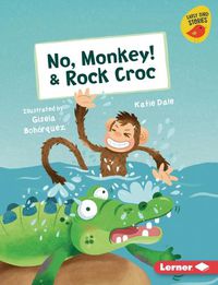 Cover image for No, Monkey! & Rock Croc