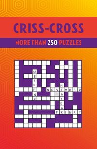 Cover image for Criss-Cross: More Than 250 Puzzles