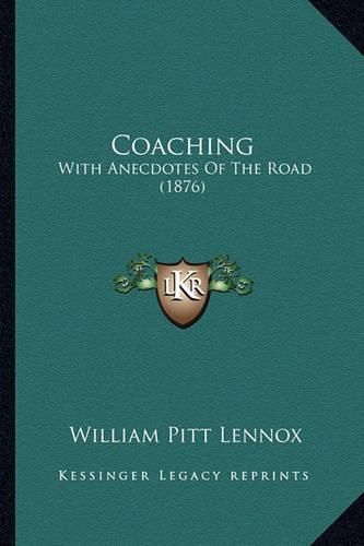 Coaching: With Anecdotes of the Road (1876)