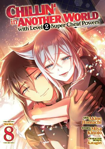 Chillin' in Another World with Level 2 Super Cheat Powers (Manga) Vol. 8