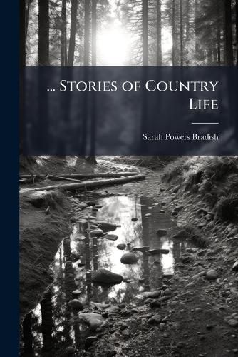 Cover image for ... Stories of Country Life