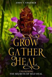 Cover image for Grow, Gather, Heal