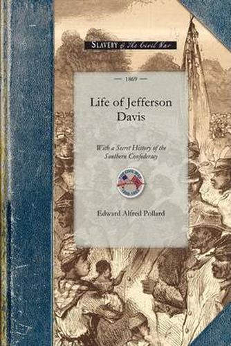 Cover image for Life of Jefferson Davis with a Secret Hi