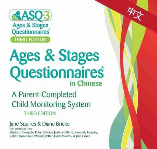 Ages & Stages Questionnaires (R) (ASQ (R)-3): Questionnaires (Chinese): A Parent-Completed Child Monitoring System