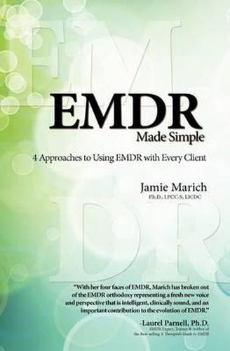 Emdr Made Simple: 4 Approaches to Using Emdr with Every Client