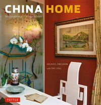 Cover image for China Home: Inspirational Design Ideas