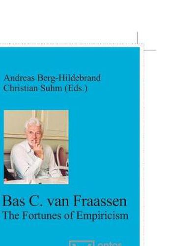 Cover image for Bas van Fraassen: The Fortunes of Empiricism