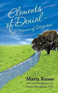 Cover image for Elements of Denial - A Memoir of Integration