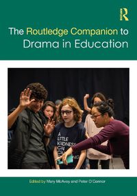 Cover image for The Routledge Companion to Drama in Education