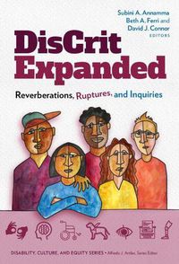 Cover image for DisCrit Expanded: Reverberations, Ruptures, and Inquiries