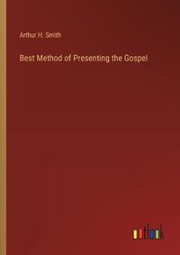 Cover image for Best Method of Presenting the Gospel