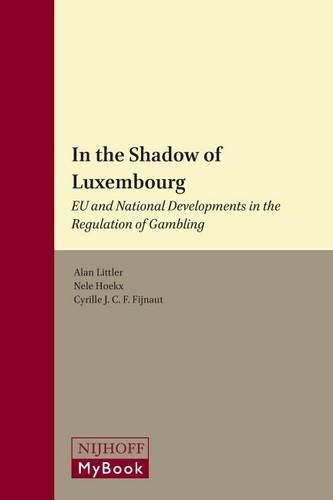 Cover image for In the Shadow of Luxembourg: EU and National Developments in the Regulation of Gambling