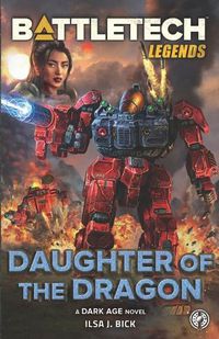 Cover image for BattleTech Legends: Daughter of the Dragon