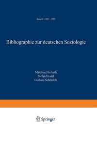 Cover image for Bibliographie Zur Deutschen Soziologie: Band 4: 1992 - 1995