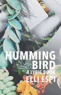 Cover image for Hummingbird: A Lyric Book