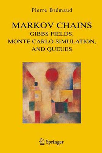 Cover image for Markov Chains: Gibbs Fields, Monte Carlo Simulation, and Queues