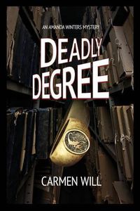 Cover image for Deadly Degree: An Amanda Winters Mystery