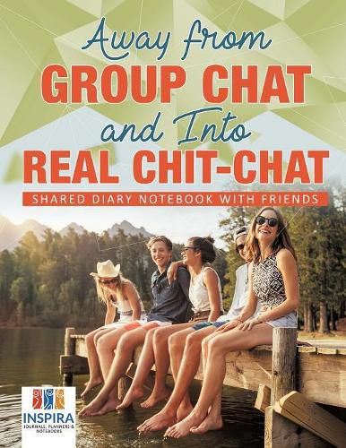 Cover image for Away from Group Chat and Into Real Chit-Chat Shared Diary Notebook with Friends