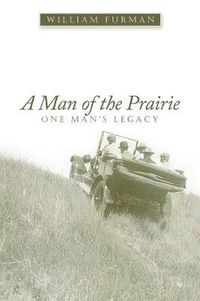 Cover image for A Man of the Prairie: One Man's Legacy