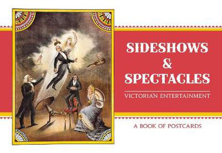 Cover image for Sideshows & Spectacles Victorian Entertainment Book of Postcards