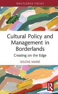 Cover image for Cultural Policy and Management in Borderlands