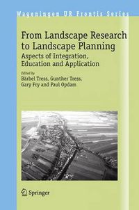 Cover image for From Landscape Research to Landscape Planning: Aspects of Integration, Education and Application