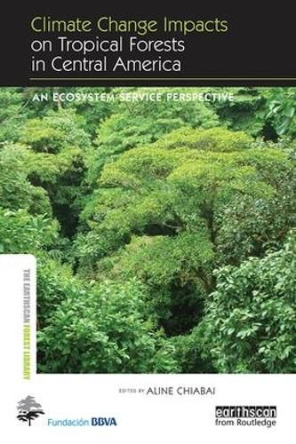 Cover image for Climate Change Impacts on Tropical Forests in Central America: An ecosystem service perspective