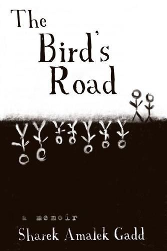 Cover image for The Bird's Road: The Interrogation of Sharek Amalek Gadd