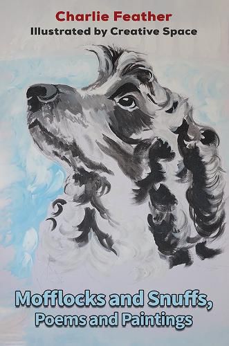 Cover image for Mofflocks and Snuffs, Poems and Paintings