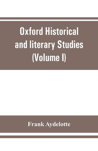 Oxford Historical and literary Studies: Elizabethan rogues and vagabonds (Volume I)