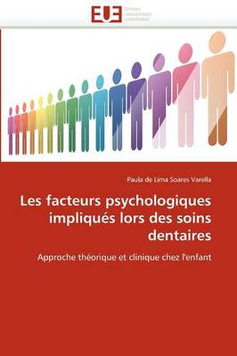 Cover image for Les Facteurs Psychologiques Impliqu S Lors Des Soins Dentaires