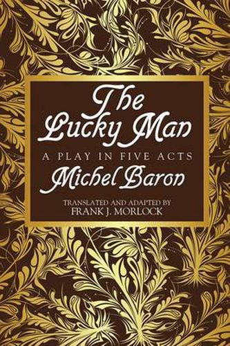 Cover image for The Lucky Man: A Play in Five Acts