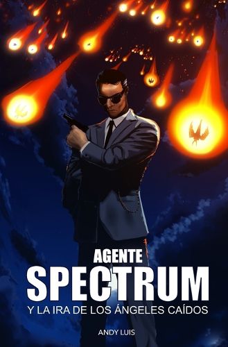 Cover image for Agente Spectrum y la Ira de los Angeles Caidos