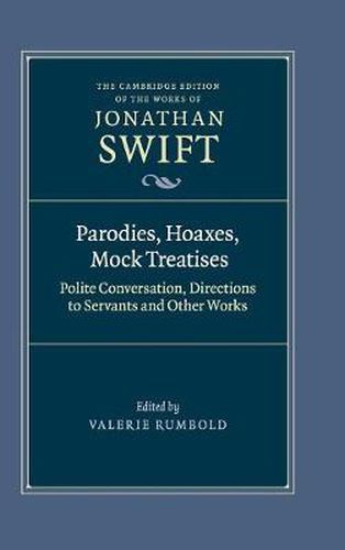 Cover image for Parodies, Hoaxes, Mock Treatises: Polite Conversation, Directions to Servants and Other Works