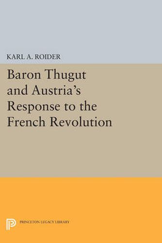 Cover image for Baron Thugut and Austria's Response to the French Revolution