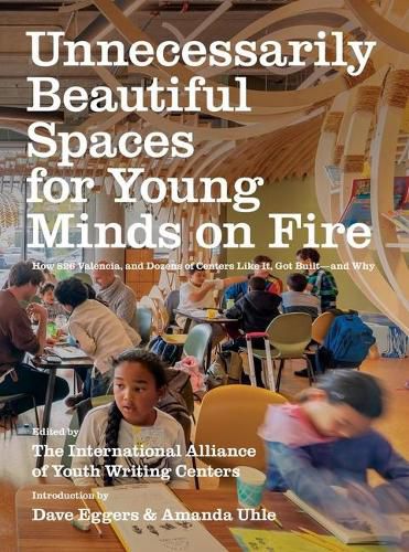 Unnecessarily Beautiful Spaces for Young Minds on Fire: How 826 Valencia, and Dozens of Centers Like it, Got Built - and Why
