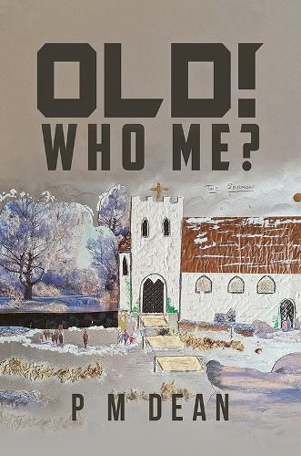 Cover image for OLD! Who Me?