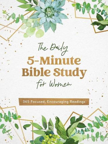 Cover image for The Daily 5-Minute Bible Study for Women: 365 Focused, Encouraging Readings