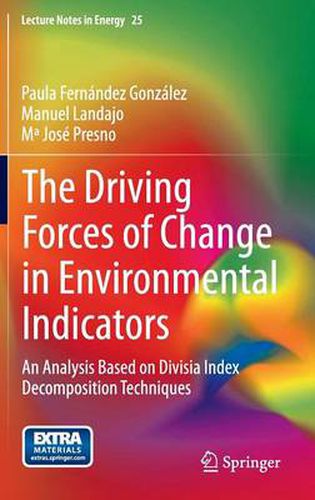 The Driving Forces of Change in Environmental Indicators: An Analysis Based on Divisia Index Decomposition Techniques