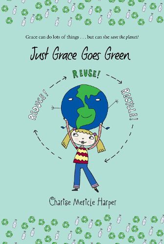 Just Grace Goes Green: Book 4