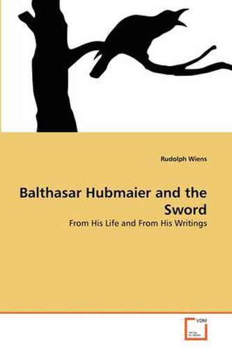 Balthasar Hubmaier and the Sword