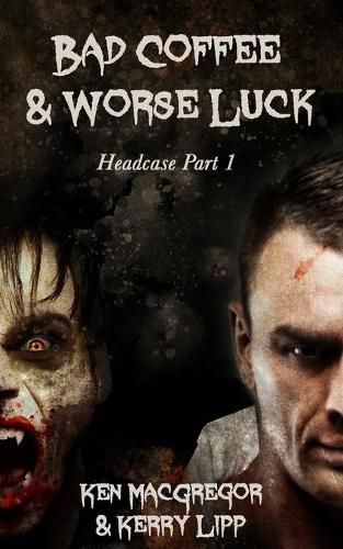 Cover image for Headcase: Bad Coffee and Worse Luck