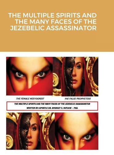 Cover image for The Multiple Spirits and the Many Faces of the Jezebelic Assassinator