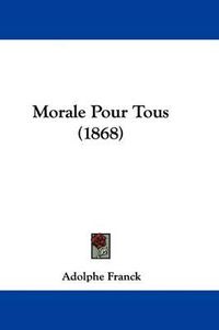 Cover image for Morale Pour Tous (1868)