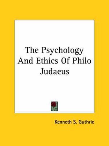 Cover image for The Psychology and Ethics of Philo Judaeus