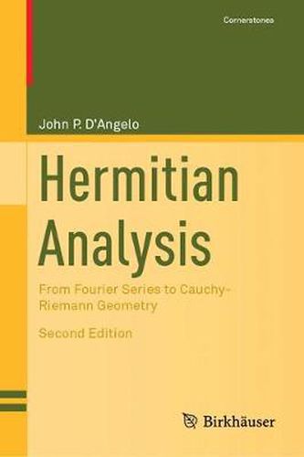 Cover image for Hermitian Analysis: From Fourier Series to Cauchy-Riemann Geometry