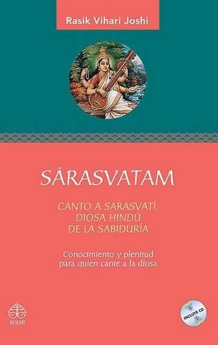 Cover image for Sarasvatam: Conocimiento Y Plenitud Para Quien Cante a la Diosa: Canto a Sarasvati, Diosa Hindu de la Sabiduria